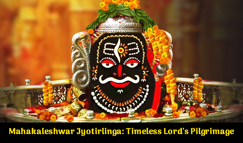 Mahakaleshwar Jyotirlinga: Pilgrimage to the Timeless Lord of Time