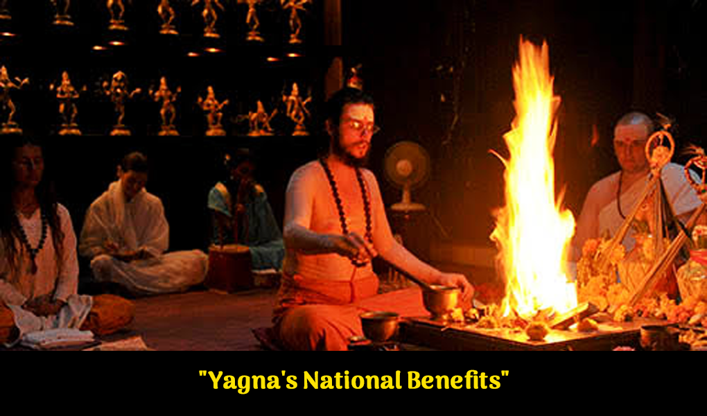 The Importance of Yagnas: How They Benefit on a National Level